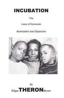 Incubation: The Laws of Economic Atomization and Dispersion 1491212551 Book Cover