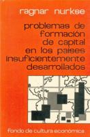 Problemas de Formacion de Capital En Los Paises Insuficientemente Desarrollados 9681605985 Book Cover