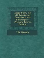 Asega-buch, ein alt-friesisches Gesetzbuch der R�stringer 1245512617 Book Cover