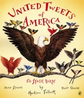 United Tweets of America: 50 State BirdsTheir Stories, Their Glories 0147515572 Book Cover