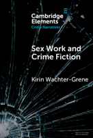 Sex Work and Crime Fiction: Margins of Desire 1009516841 Book Cover