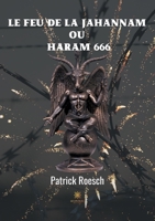 Le feu de la jahannam ou Haram 666 null Book Cover