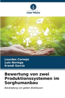 Bewertung von zwei Produktionssystemen im Sorghumanbau 6206975762 Book Cover