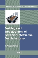 Training and Development of Technical Staff in the Textile Industry 9380308213 Book Cover