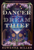 The Dancer and the Dream Thief 031657192X Book Cover