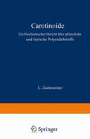 Carotinoide: Ein Biochemischer Bericht Uber Pflanzliche Und Tierische Polyenfarbstoffe 3540011978 Book Cover