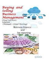 Buying and Selling Business Management (Manual + Cloud Hosting) : Business Finance and Tax Reporting 154804637X Book Cover