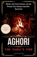 Aghori: The Guru's Fire (THE AGHORI TRANSMISSION) B0H2LGXVPS Book Cover