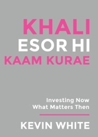 Only God Works: (Nagese) Investing Now What Matters Then: (Nagese) 1961614561 Book Cover