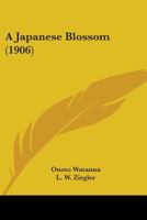 A Japanese Blossom (1906) 9356316821 Book Cover