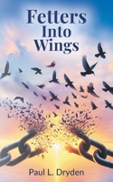 Fetters Into Wings 1038304571 Book Cover