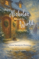 Saint Nicholas Around the World: An Advent Journey to Christmas B0G4W9DJY7 Book Cover