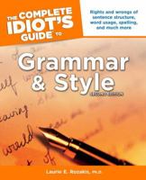 The Complete Idiot's Guide to Grammar and Style (The Complete Idiot's Guide) 1592571158 Book Cover