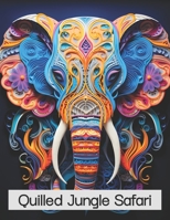 Quilled Jungle Safari: Greyscale Adult Coloring Book of 36 Jungle Animals in the Paper Quill Style B0CFZMNQ6L Book Cover