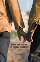 Same-Sex Desire in Indian Culture: Representations in Literature and Film, 1970-2015 113757075X Book Cover
