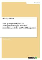 Principal-Agent Aspekte in Vertragsbeziehungen zwischen Immobilienportfolio und Asset Management 3668783683 Book Cover