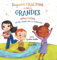 Pequenas Oraciones para Grandes Emociones (Spanish Edition) B0GNCW6PH2 Book Cover