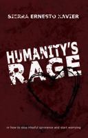 Humanity's Rage 1848763115 Book Cover