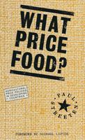What Price Food?: Agricultural Price Policies in Developing Countries (Cornell paperbacks) 0333441966 Book Cover