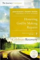 Honoring God by Making Repairs: The Journey Continues, Participant's Guide 7: A Recovery Program Based on Eight Principles from the Beatitudes 0310083257 Book Cover