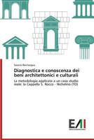 Diagnostica e conoscenza dei beni architettonici e culturali 363978099X Book Cover