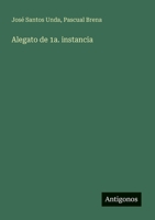Alegato de 1a. instancia (Spanish Edition) 3563919240 Book Cover