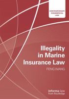 Illegality in Marine Insurance Law (Contemporary Commercial Law) 0367878062 Book Cover