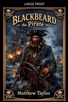 Blackbeard The Pirate B0GGYB4VZR Book Cover