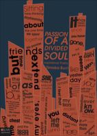 Passion of a Divided Soul: Inspirational Poetry 1615666702 Book Cover