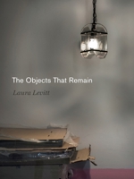 The Objects That Remain 027108782X Book Cover