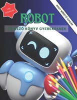 Robot: szinezo konyv gyerekeknek, nagy meretu kiadasban ,tobb mint 90 oldallal (Italian Edition) B0DYVC3KX3 Book Cover