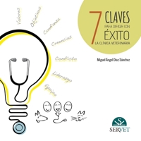 7 claves para dirigir con éxito la clínica veterinaria (Spanish Edition) 8416315035 Book Cover
