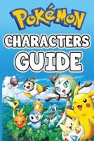 Pokemon Characters Guide: The Complete List 1499369050 Book Cover