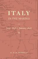 Italy in the Making June 1846 to 1 January 1848 1015309372 Book Cover
