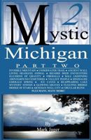 Mystic Michigan: Part 2 (Tales of the Supernatural) 150779066X Book Cover