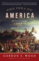 The Idea of America: Reflections on the Birth of the United States 0143121243 Book Cover