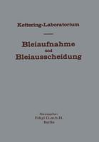 Experimentelle Forschungen Uber Bleiaufnahme Und Bleiausscheidung Und Ihre Bedeutung Fur Gewerbehygiene Und Offentliche Gesundheit, Unter Besonderer Berucksichtigung Von Bleitetraathyl Und Bleihaltige 3642894585 Book Cover