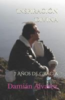 Inspiración Divina: 7 Años de Gracia 1723743720 Book Cover