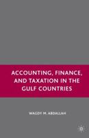 Accounting, Finance, and Taxation in the Gulf Countries 1403977984 Book Cover