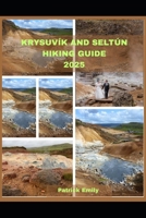 KRYSUVÍK AND SELTÚN HIKING GUIDE 2025 (The Roamer’s Handbook) B0FGDJ7JM6 Book Cover