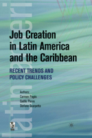 Job Creation in Latin America and the Caribbean: Recent Trends and Policy Challenges (Latin American Development Forum) 0821376233 Book Cover