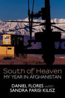 South of Heaven: My Year in Afghanistan 1462024386 Book Cover