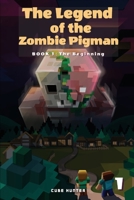 The Legend of the Zombie Pigman Book 1: The Beginning B0CFYSB78S Book Cover