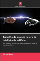 Trabalho de projeto na era da inteligência artificial (Portuguese Edition) 6209568270 Book Cover