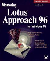 Mastering Lotus Approach 96 for Windows 95 0782117732 Book Cover