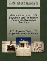 Meeker v. Lee, et ano U.S. Supreme Court Transcript of Record with Supporting Pleadings 1270088238 Book Cover