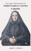 The Story And Devotion Of Saint Frances Xavier Cabrini B0GSN8WV75 Book Cover