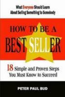 How to Be A Best Seller 0557060753 Book Cover
