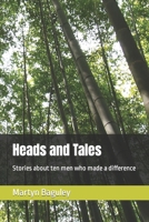 Heads and Tales: Stories about ten men who made a difference B0BT6WSZDR Book Cover