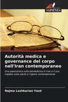 Autorità medica e governance del corpo nell'Iran contemporaneo 620967464X Book Cover